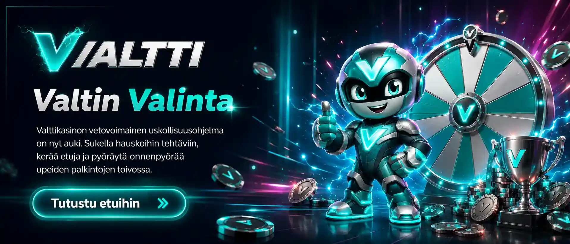 Uskollisuusohjelma Valttikasinon uskollisuusohjelma ja onnenpyörä palkintoineen